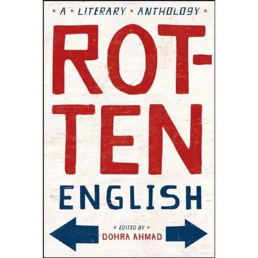 Rotten English: A Literary Anthology