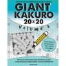 Giant Kakuro Volume 3: 100 20x20 puzzles & solutions