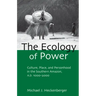 The Ecology of Power: Culture, Place and Personhood in the Southern Amazon, Ad 1000-2000