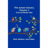 The Junior Classics, Volume 1: Fairy and wonder tales