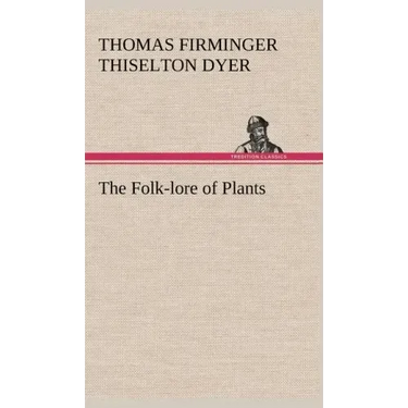 The Folk-lore of Plants