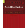 Popular Choral Handbook: New Techniques for Pop, Jazz, and Show Choir Directors