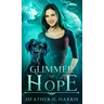 Glimmer of Hope: An Urban Fantasy Novel