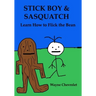 Stick Boy and Sasquatch: Learn How To Flick the Bean
