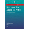 Data Protection Around the World: Privacy Laws in Action