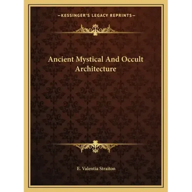 Ancient Mystical and Occult Architecture
