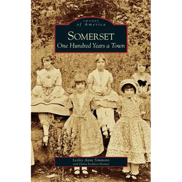 Somerset: One Hundred Years a Town
