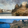 Karl Bodmer's America Revisited: Landscape Views Across Time Volume 9