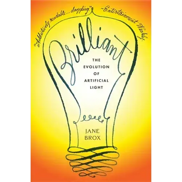 Brilliant: The Evolution of Artificial Light