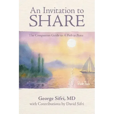 An Invitation to Share: The Companion Guide to a Path to Peace