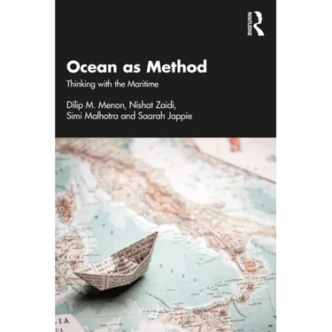 Ocean as Method: Thinking with the Maritime