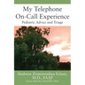My Telephone On-Call Experience: Pediatric Advice and Triage