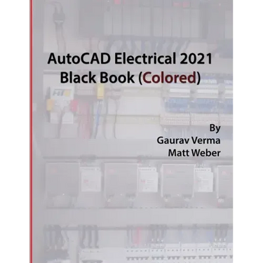 AutoCAD Electrical 2021 Black Book (Colored)