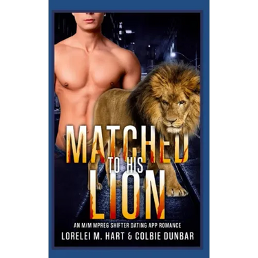 Matched to His Lion: An M/M Mpreg Shifter Dating App Romance