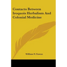 Contacts Between Iroquois Herbalism And Colonial Medicine