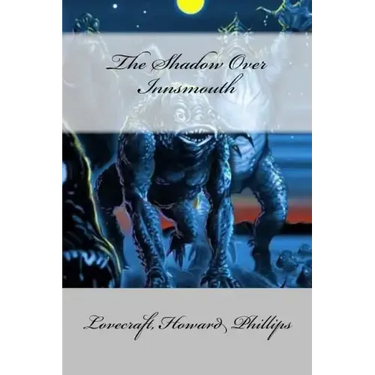 The Shadow Over Innsmouth
