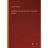 Scrambles Amongst the Alps in the years 1860-69