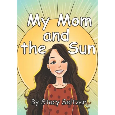 My Mom and the Sun