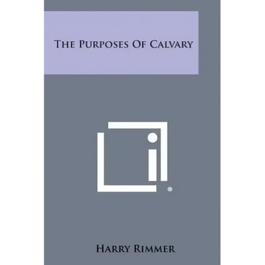 The Purposes of Calvary