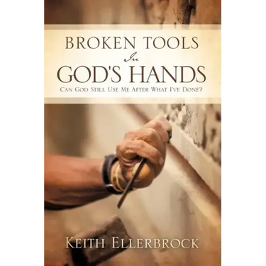 Broken Tools In God's Hands