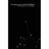 The Mountain and the Pebble: The philosophy of, the art of, photography.