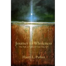 Journey to Wholeness: The Path to God and Your True Self