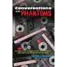 Conversations with Phantoms: Exclusive Interviews About the 1978 TV Movie, Kiss Meets the Phantom of the Park (hardback)