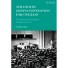 The Fourth Geneva Convention for Civilians: The History of International Humanitarian Law