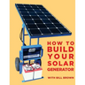 How to build your solar generator