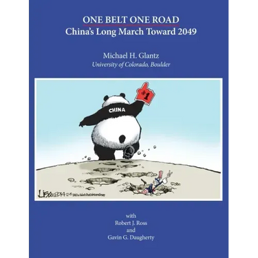 One Belt One Road: China's Long March Toward 2049