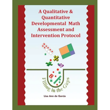 A Qualitative & Quantitative Developmental Math Assessment and Intervention Protocol
