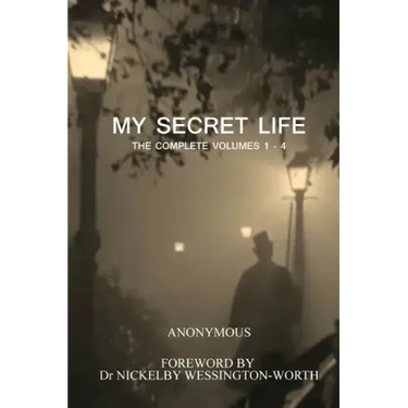 My Secret Life: The Complete Volumes 1 - 4