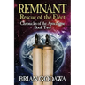 Remnant: Rescue of the Elect