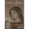 The Weapons of Mystery