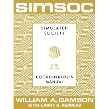 Simsoc: Simulated Society, Coordinator's Manual: Coordinator's Manual, Fifth Edition
