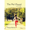 The Me I Found: - a Journey