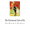 The Patchwork Girl of Oz: The Wizard of Oz Series