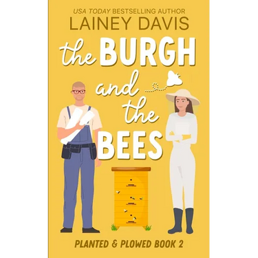 The Burgh and the Bees: A Second Chance Romance