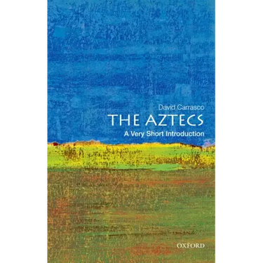 The Aztecs: A Very Short Introduction