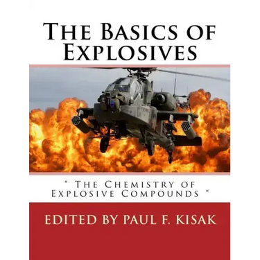 The Basics of Explosives: " The Chemistry of Explosive Compounds "