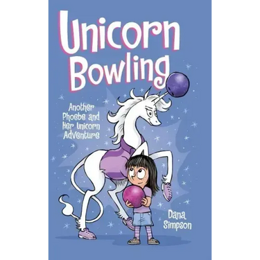 Unicorn Bowling: Another Phoebe and Her Unicorn Adventure