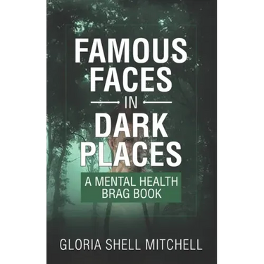 Famous Faces in Dark Places: A Mental Health Brag Book