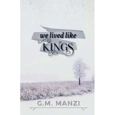 We Lived Like Kings