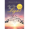 And There Was Light: A Thirty-Day Devotional
