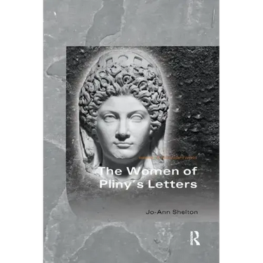 The Women of Pliny's Letters