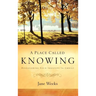 A Place Called Knowing