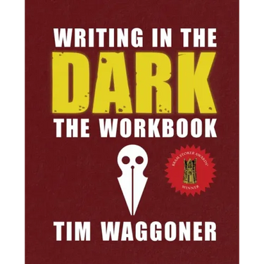 Writing in the Dark: The Workbook