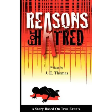 Reasons for Hatred: A Story Based on True Events