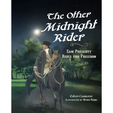 The Other Midnight Rider: Sam Prescott Rides for Freedom