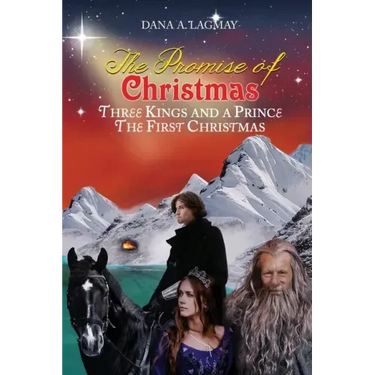 The Promise of Christmas: Three Kings and A Prince, The First Christmas